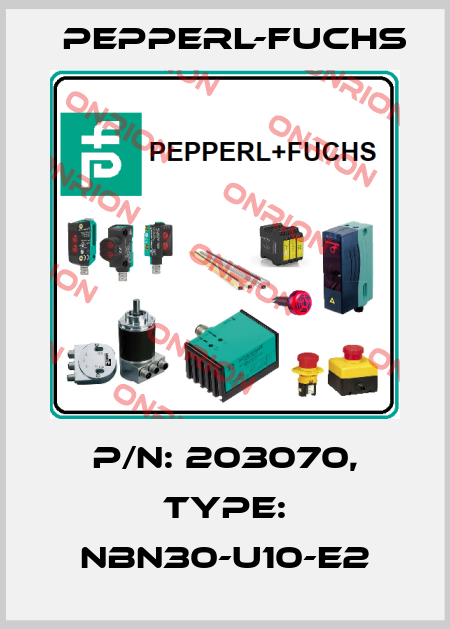 p/n: 203070, Type: NBN30-U10-E2 Pepperl-Fuchs