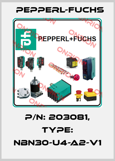 p/n: 203081, Type: NBN30-U4-A2-V1 Pepperl-Fuchs