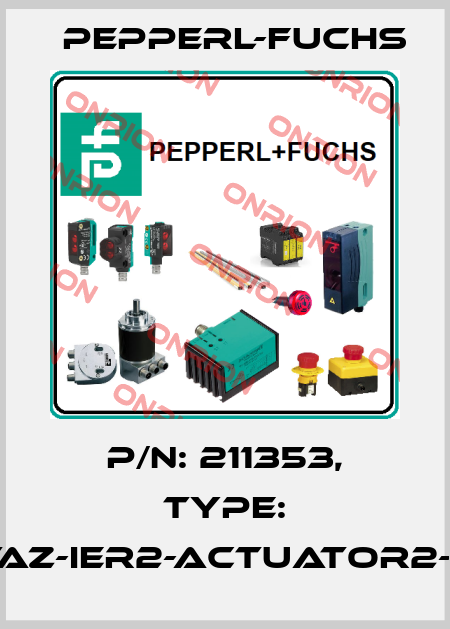 p/n: 211353, Type: VAZ-IER2-ACTUATOR2-S Pepperl-Fuchs