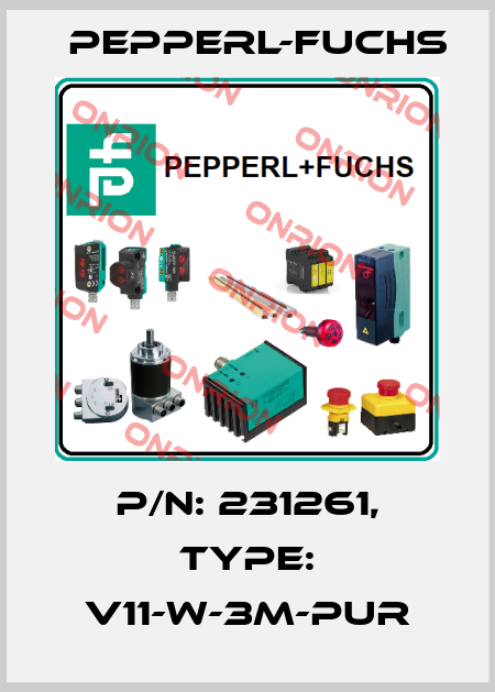 p/n: 231261, Type: V11-W-3M-PUR Pepperl-Fuchs