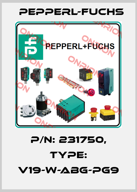 p/n: 231750, Type: V19-W-ABG-PG9 Pepperl-Fuchs