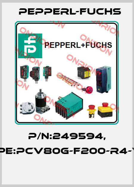P/N:249594, Type:PCV80G-F200-R4-V19  Pepperl-Fuchs