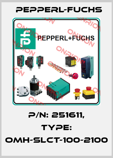 p/n: 251611, Type: OMH-SLCT-100-2100 Pepperl-Fuchs