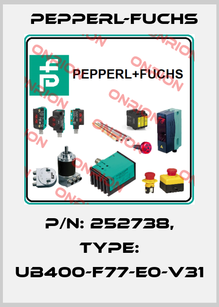 p/n: 252738, Type: UB400-F77-E0-V31 Pepperl-Fuchs