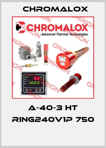 A-40-3 HT RING240V1P 750  Chromalox
