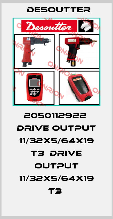 2050112922  DRIVE OUTPUT 11/32X5/64X19 T3  DRIVE OUTPUT 11/32X5/64X19 T3  Desoutter