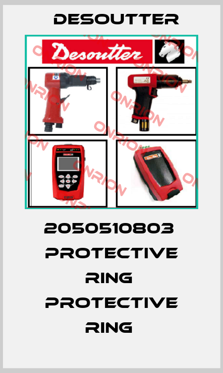 2050510803  PROTECTIVE RING  PROTECTIVE RING  Desoutter