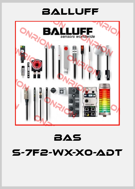 BAS S-7F2-WX-X0-ADT  Balluff