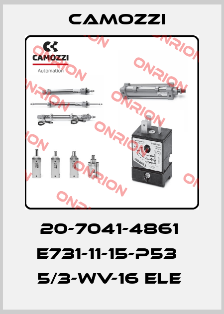 20-7041-4861  E731-11-15-P53   5/3-WV-16 ELE  Camozzi