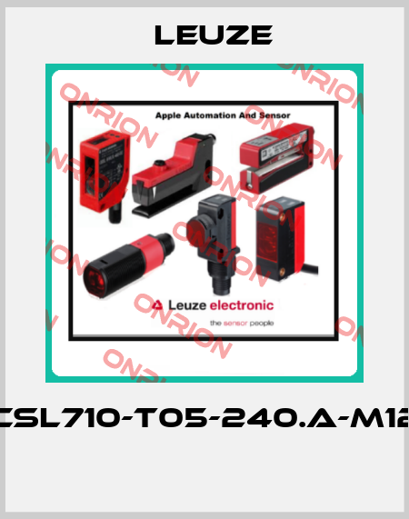CSL710-T05-240.A-M12  Leuze
