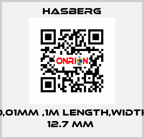 0,01MM ,1M LENGTH,WIDTH 12.7 MM  Hasberg