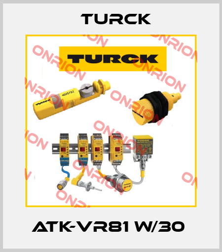 ATK-VR81 w/30  Turck