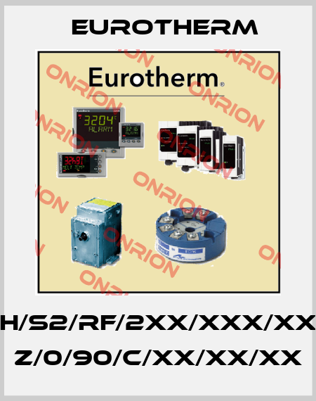 2216E/CC/VH/LH/S2/RF/2XX/XXX/XXXXX/XXXXXX/ Z/0/90/C/XX/XX/XX Eurotherm