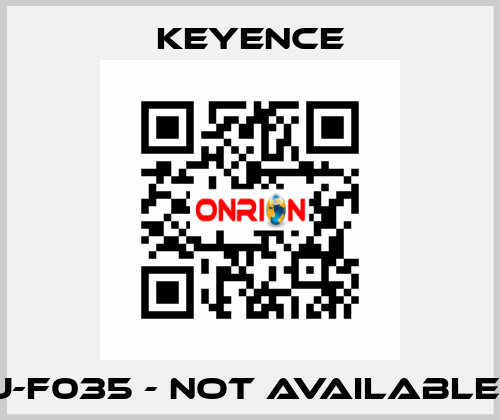 J-F035 - not available  Keyence