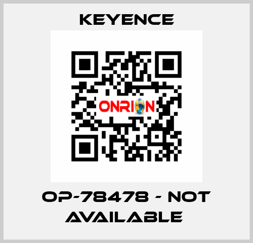 OP-78478 - not available  Keyence