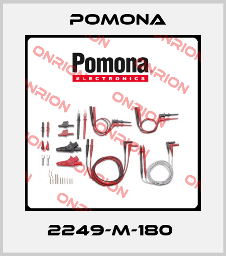 2249-M-180  Pomona