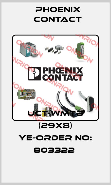 UCT-WMTB (29X8) YE-ORDER NO: 803322  Phoenix Contact