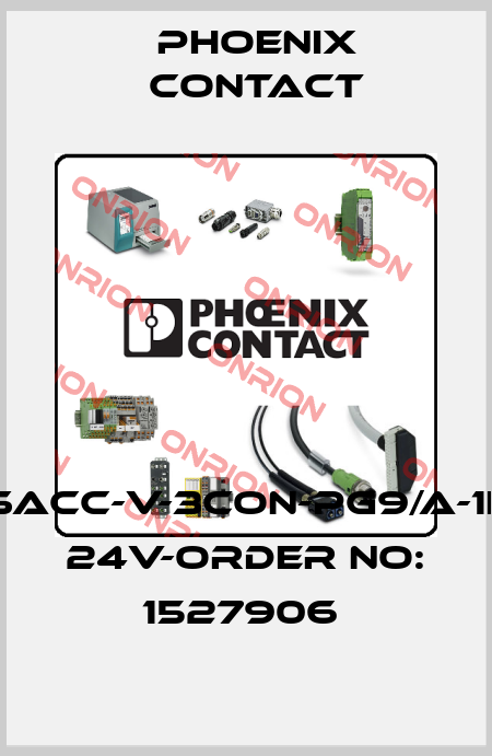 SACC-V-3CON-PG9/A-1L 24V-ORDER NO: 1527906  Phoenix Contact