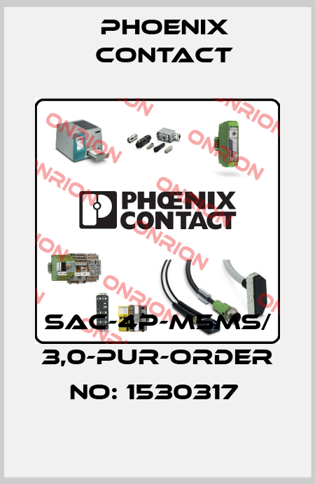 SAC-4P-M5MS/ 3,0-PUR-ORDER NO: 1530317  Phoenix Contact