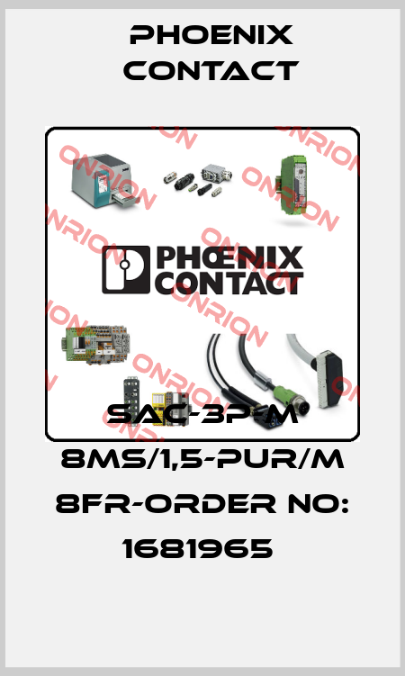 SAC-3P-M 8MS/1,5-PUR/M 8FR-ORDER NO: 1681965  Phoenix Contact