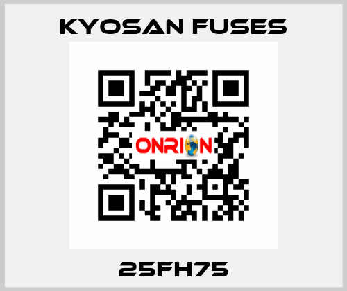 25FH75 Kyosan Fuses