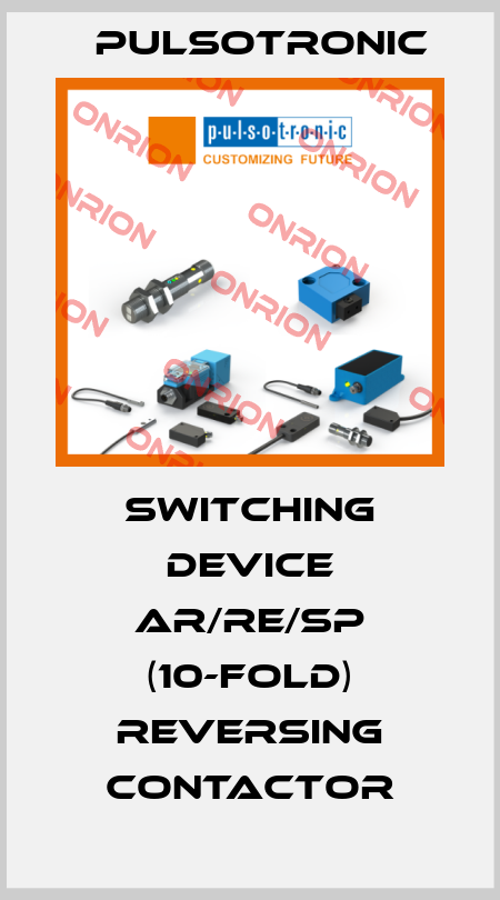 Switching device AR/RE/SP (10-fold) reversing contactor Pulsotronic
