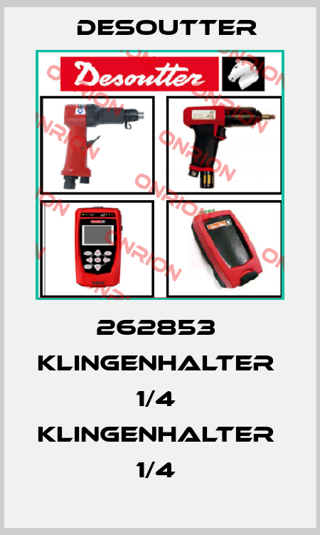 262853  KLINGENHALTER  1/4  KLINGENHALTER  1/4  Desoutter