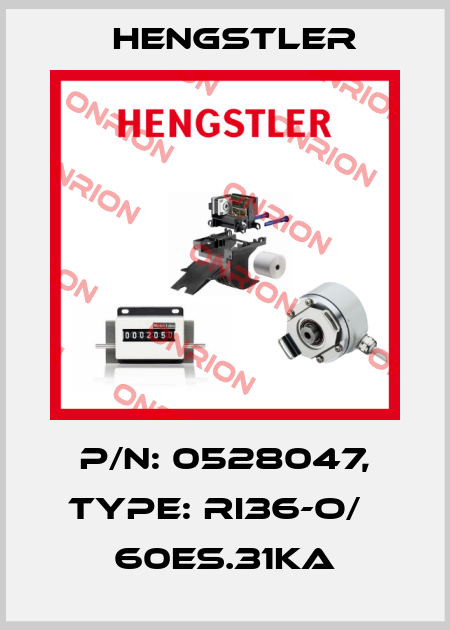 p/n: 0528047, Type: RI36-O/   60ES.31KA Hengstler