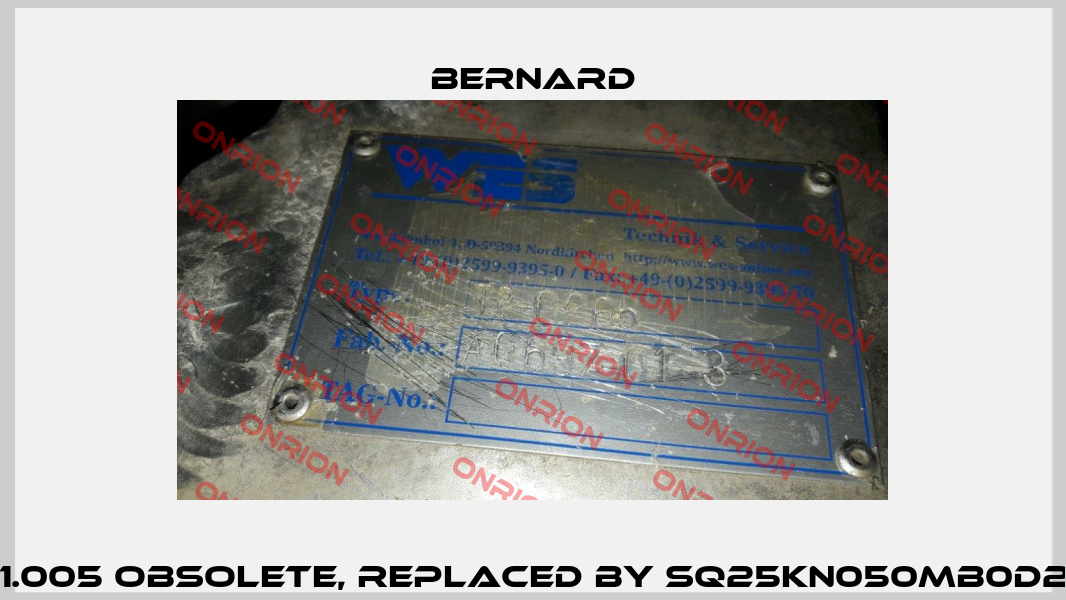 ASP / 12L08211.005 obsolete, replaced by SQ25KN050MB0D24B0A0A0K1B  Bernard