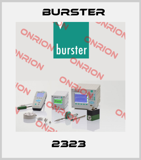 2323  Burster