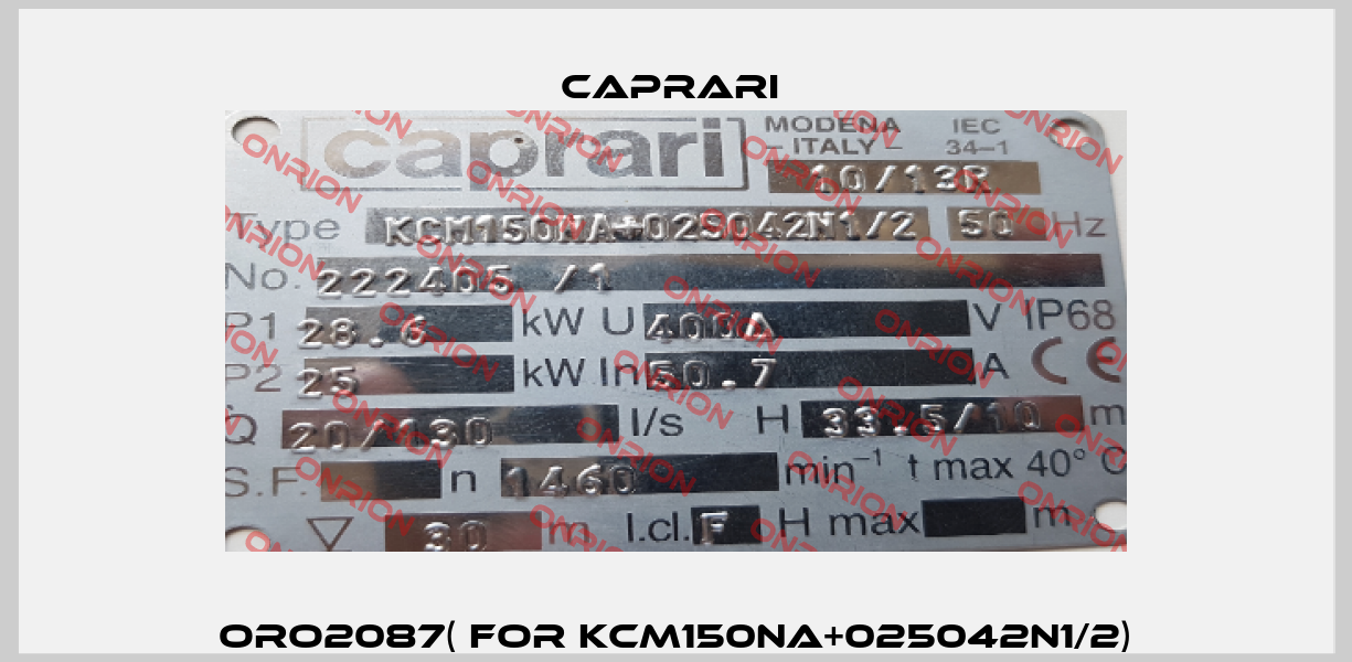ORO2087( for KCM150Na+025042N1/2) CAPRARI 