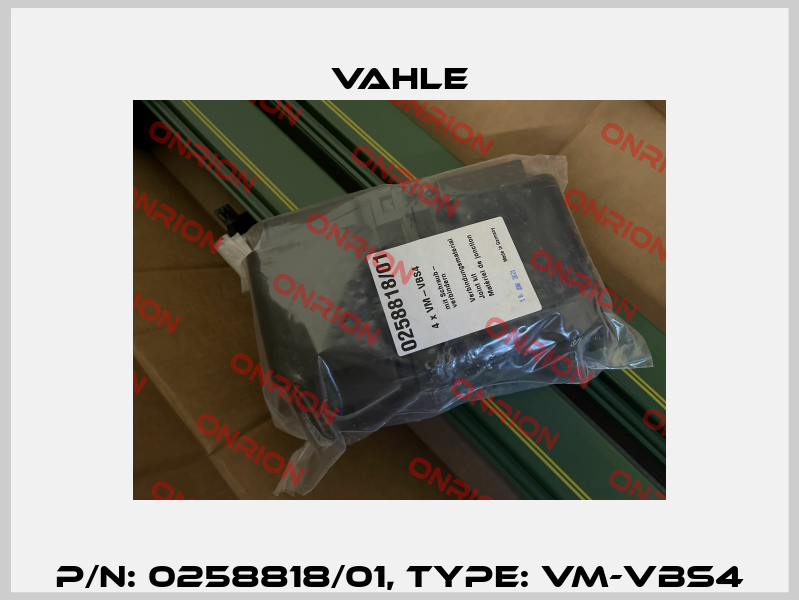 P/N: 0258818/01, Type: VM-VBS4 Vahle