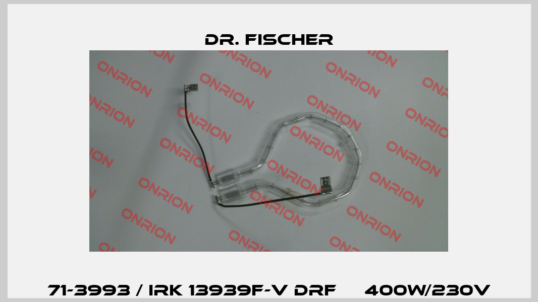 71-3993 / IRK 13939F-V DRF     400W/230V Dr. Fischer