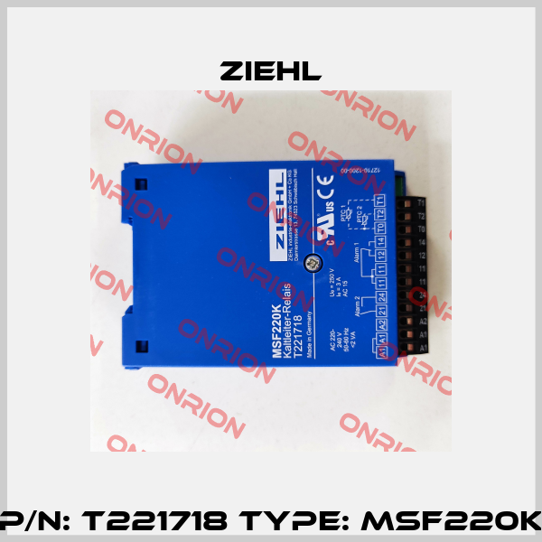 P/N: T221718 Type: MSF220K Ziehl