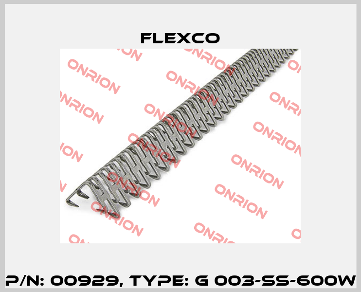 P/N: 00929, Type: G 003-SS-600W Flexco