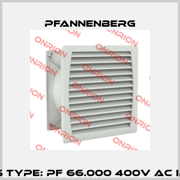 P/N: 11666023055 Type: PF 66.000 400V AC IP55 UV RAL7035 Pfannenberg